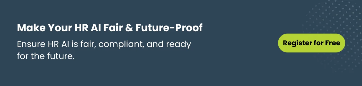 Make Your HR AI Fair and Future Proof with NextInHR CTA